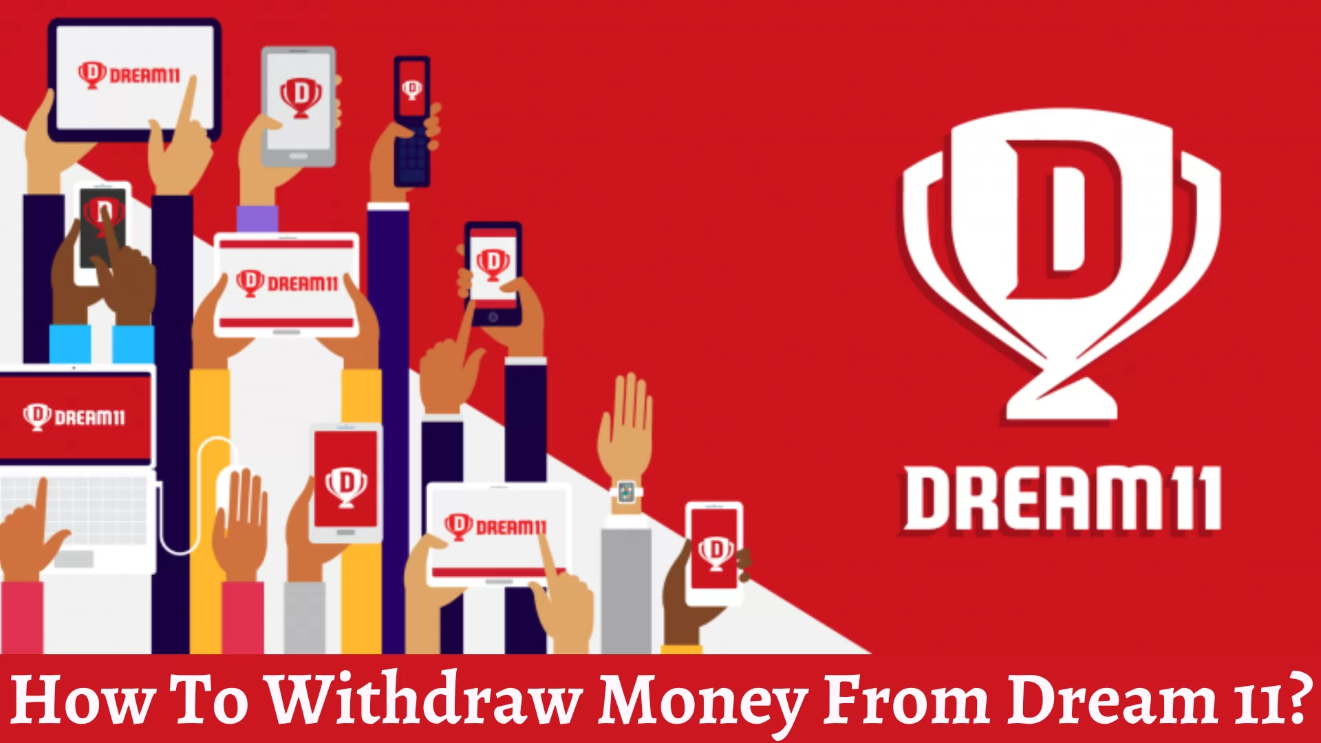 How To Withdraw Money From Dream11?
