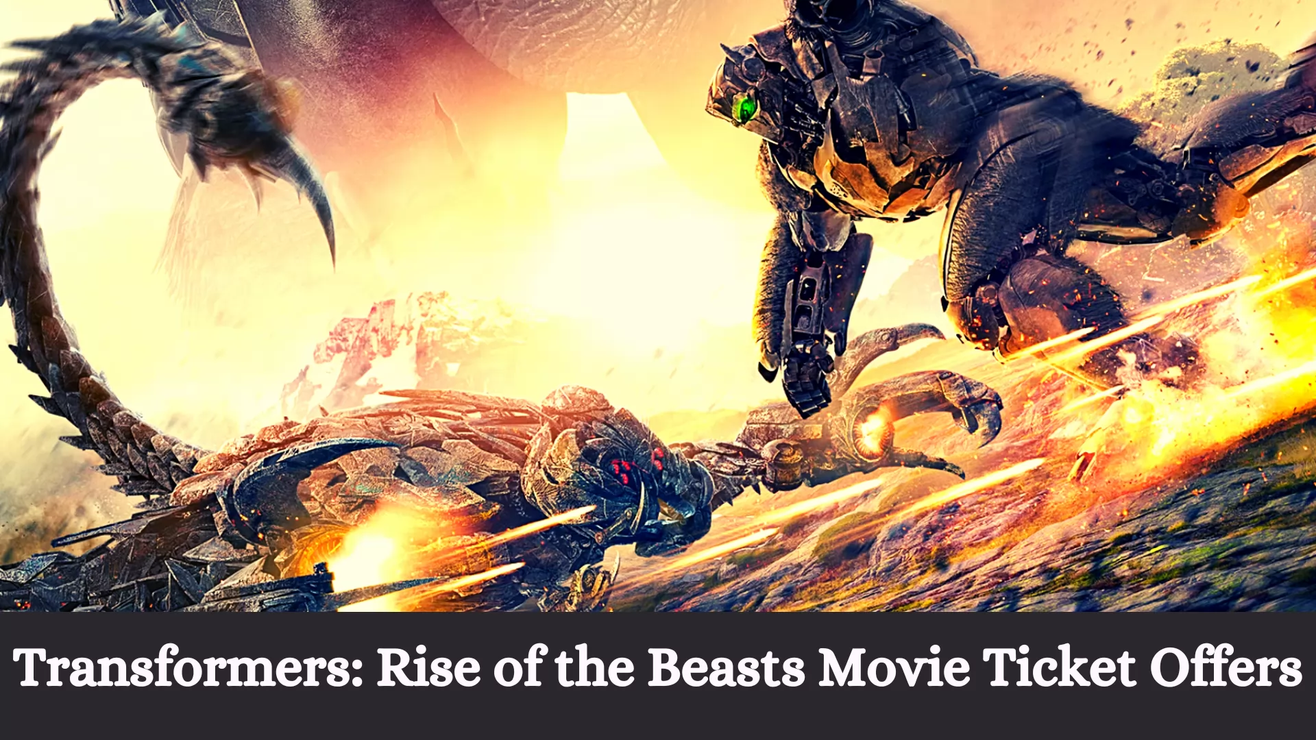 Transformers: Rise of the Beasts Movie Ticket Offers