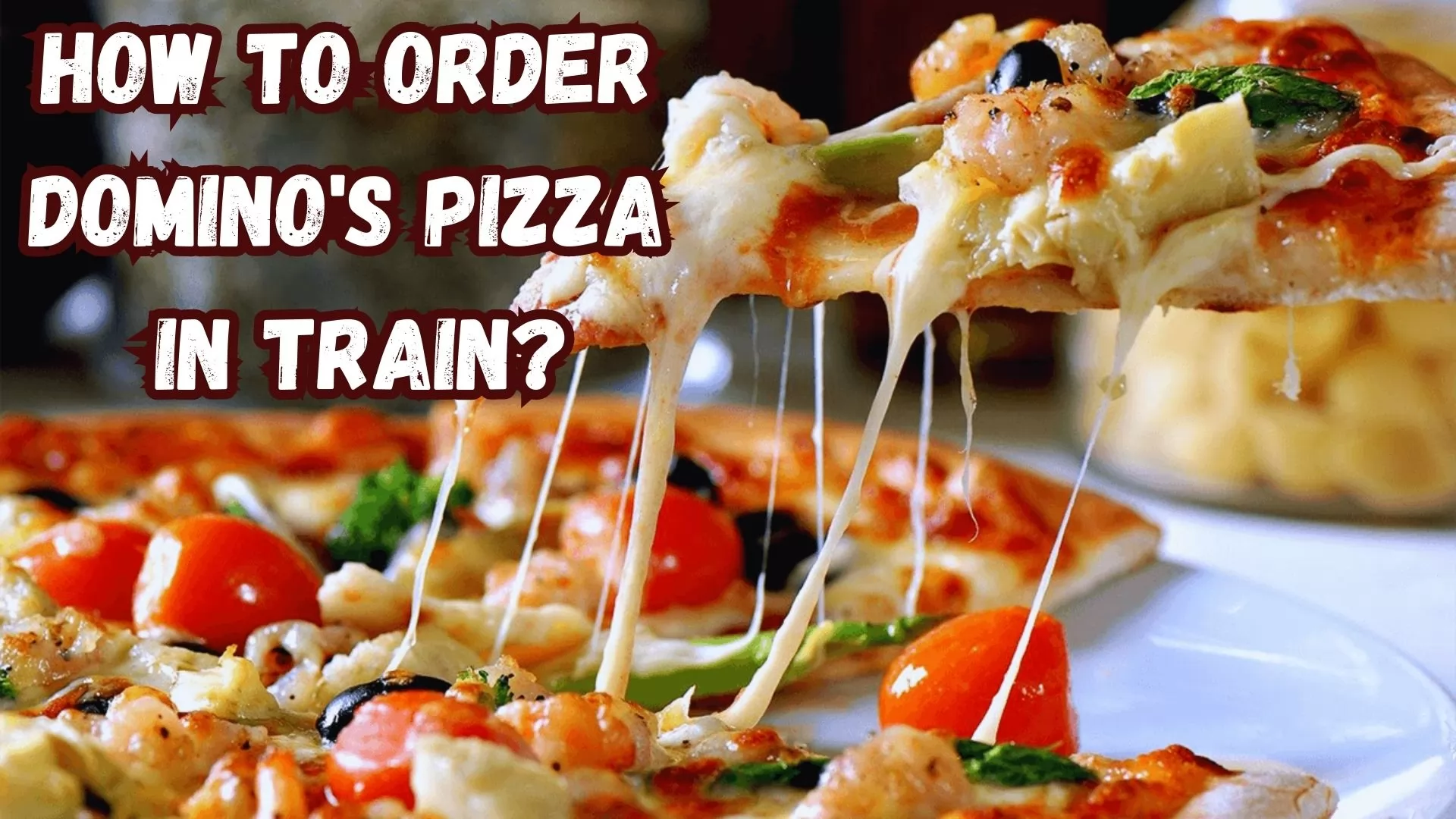 How To Order Domino's Pizza In Train?