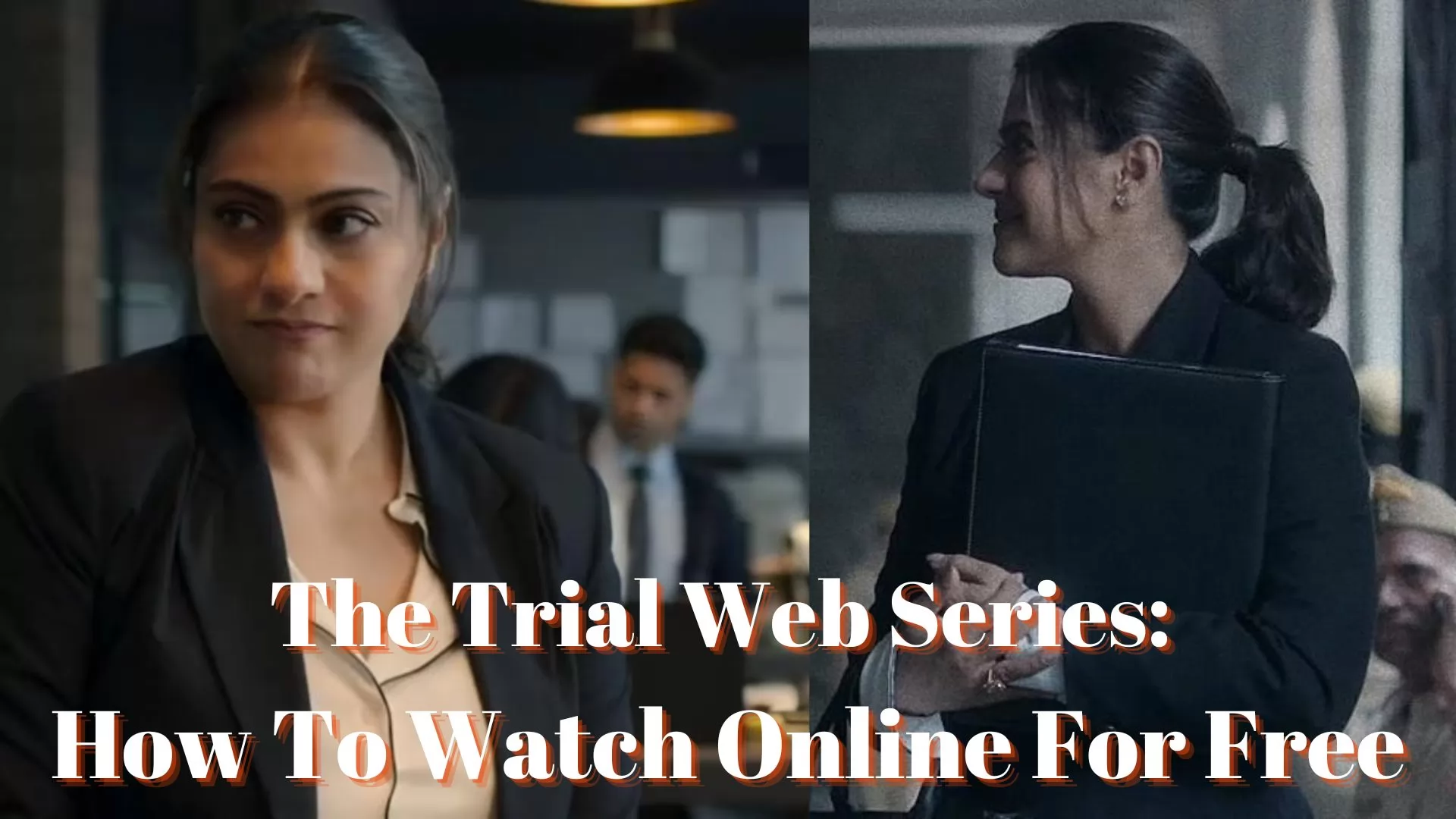 The Trial Web Series: How To Watch Online For Free