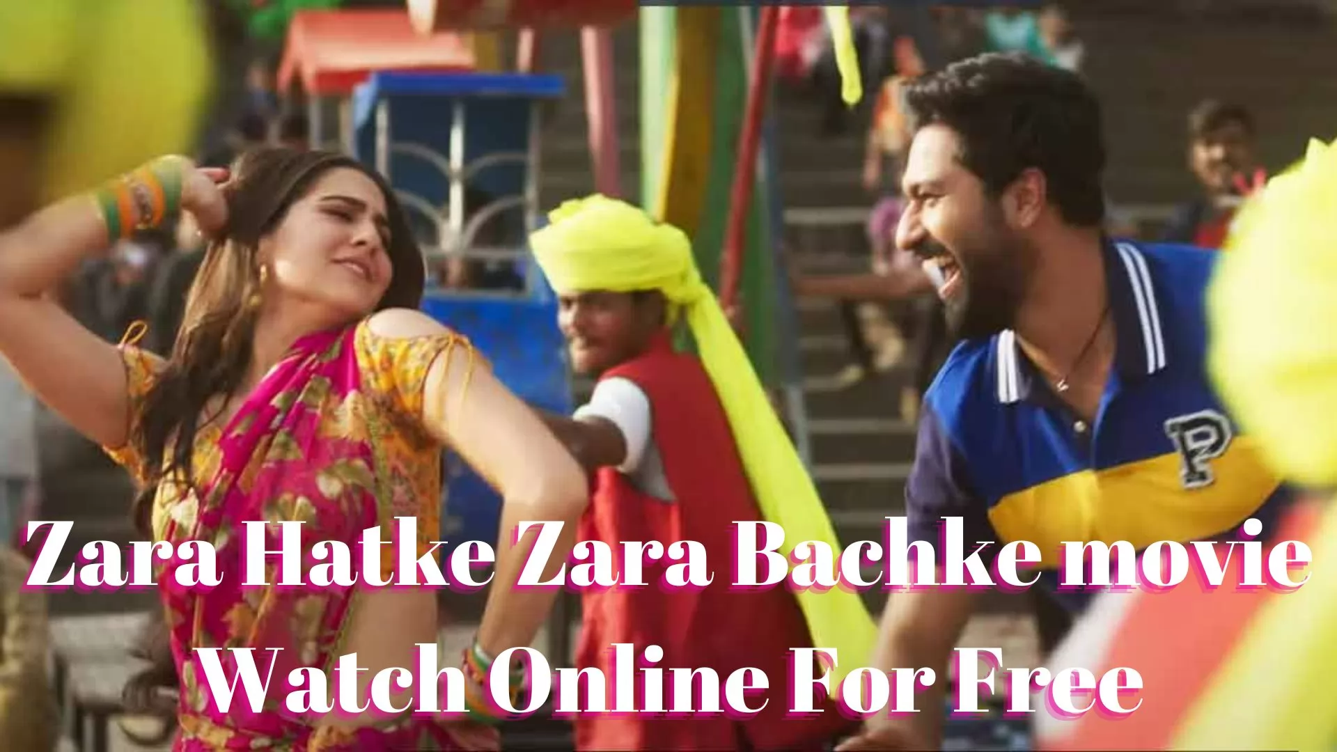  Zara Hatke Zara Bachke Movie: Watch Online For Free