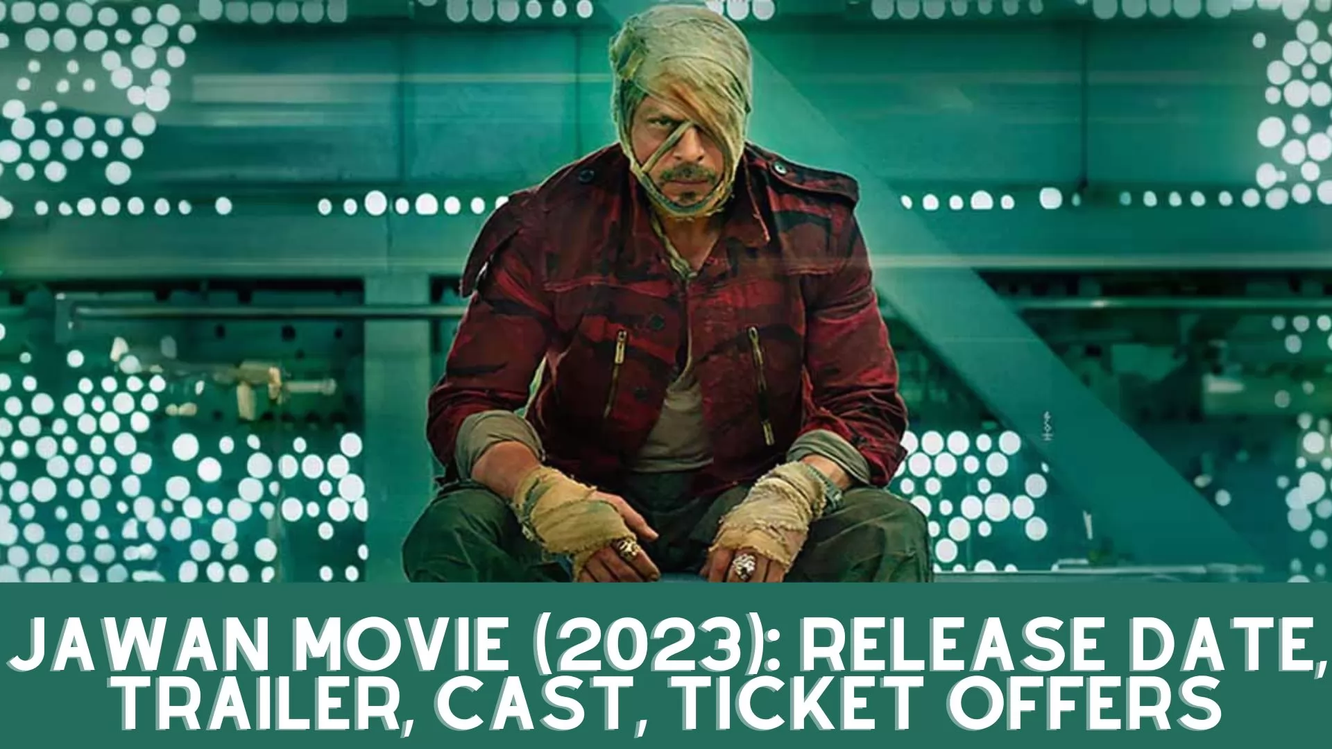 Jawan Movie (2023): Release Date, Trailer, Cast, Ticket Offers