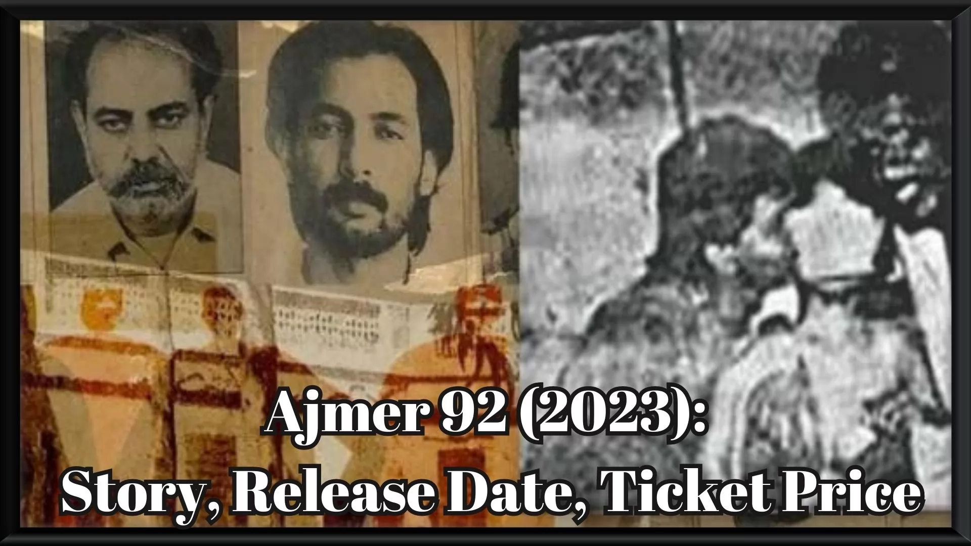  Ajmer 92 (2023): Story, Release Date, Ticket Price