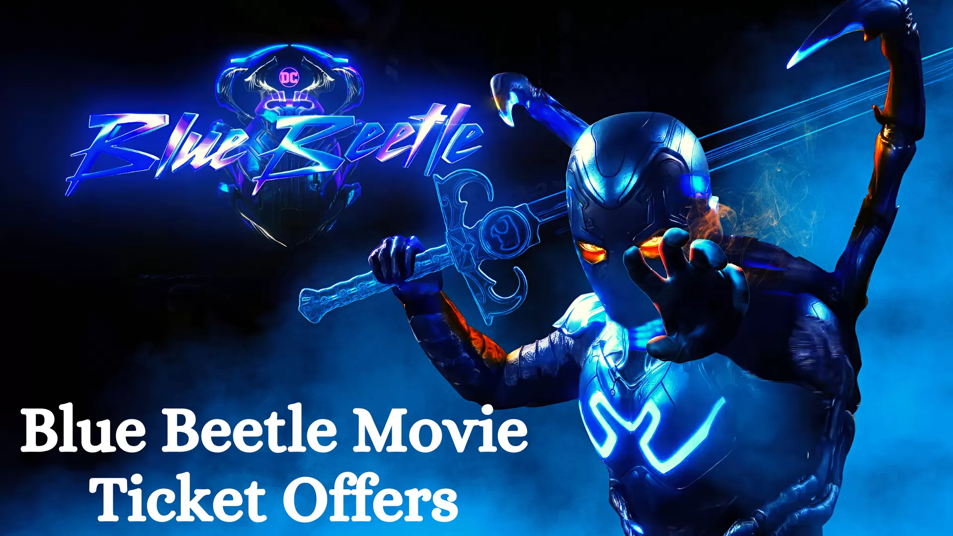 Blue Beetle Movie Ticket Offers