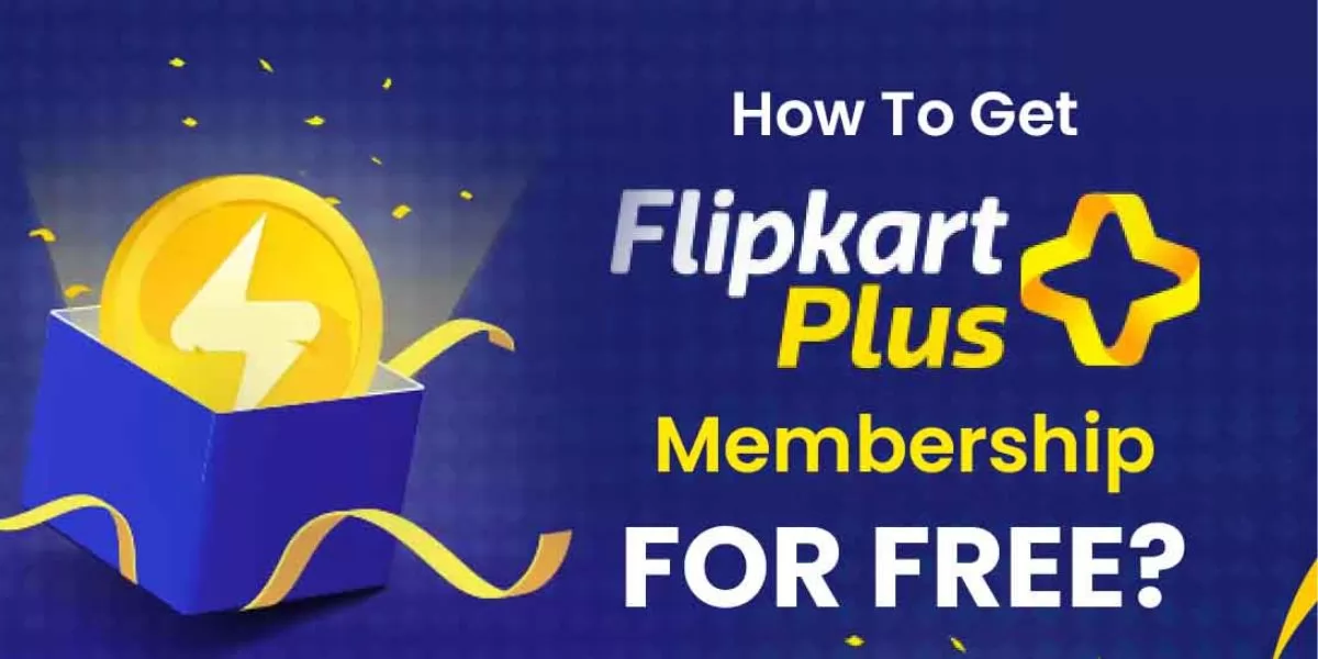 How to Get Flipkart Plus Membership For Free?