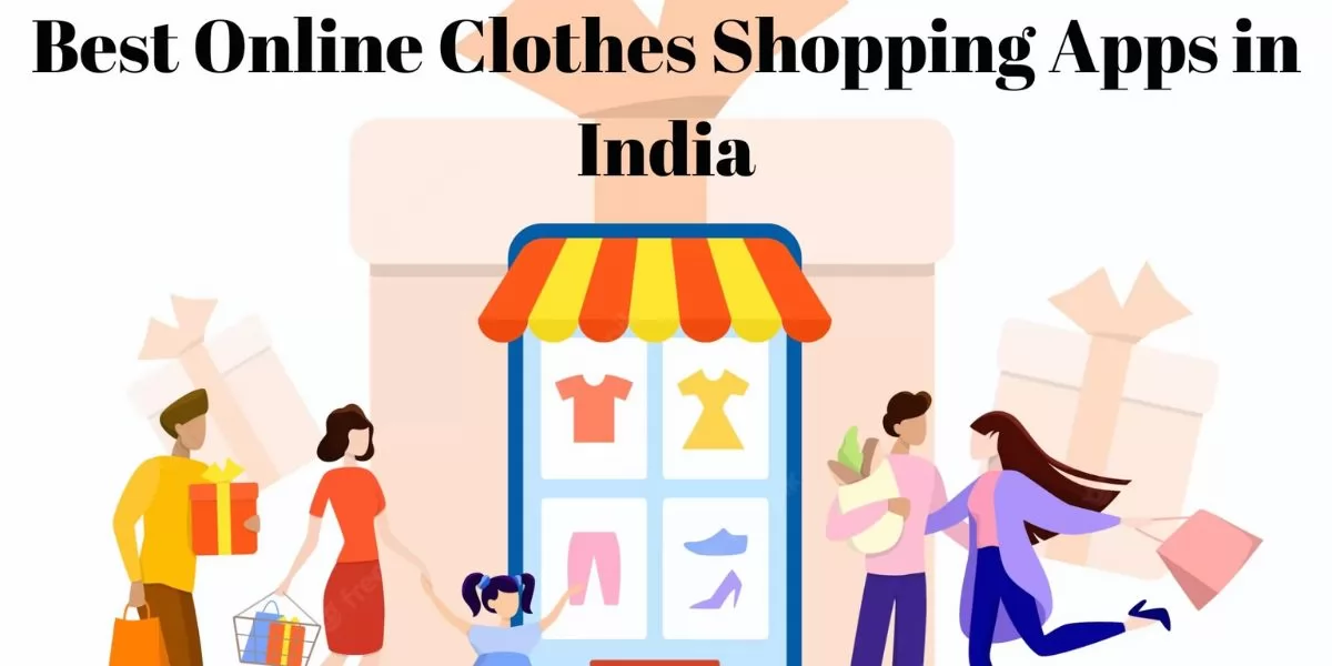 20 Best Online Clothes Shopping Apps In India