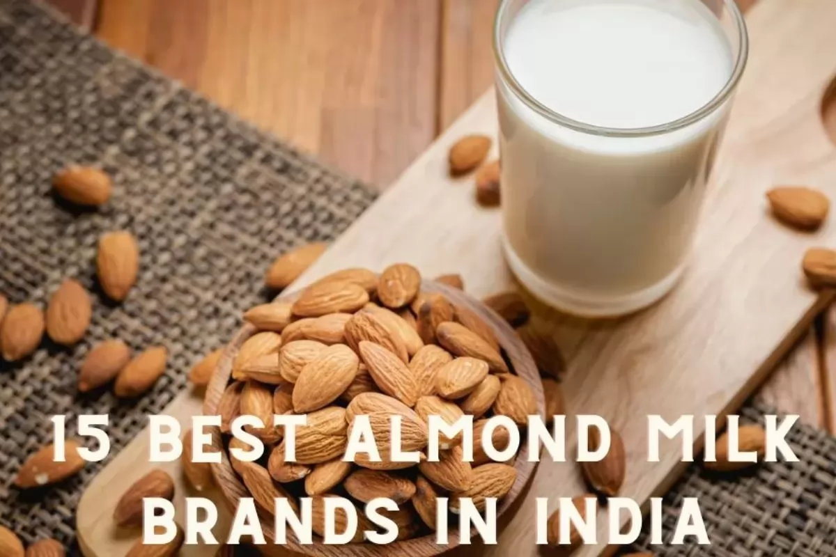 Best Almond Milk Brands In India 2023