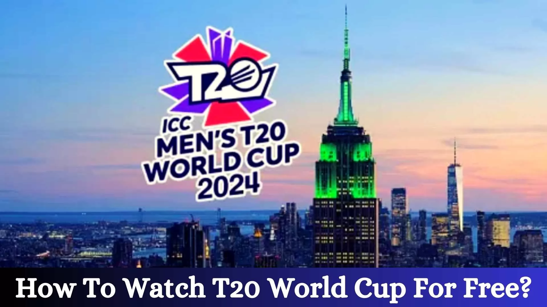 How To Watch T20 World Cup For Free