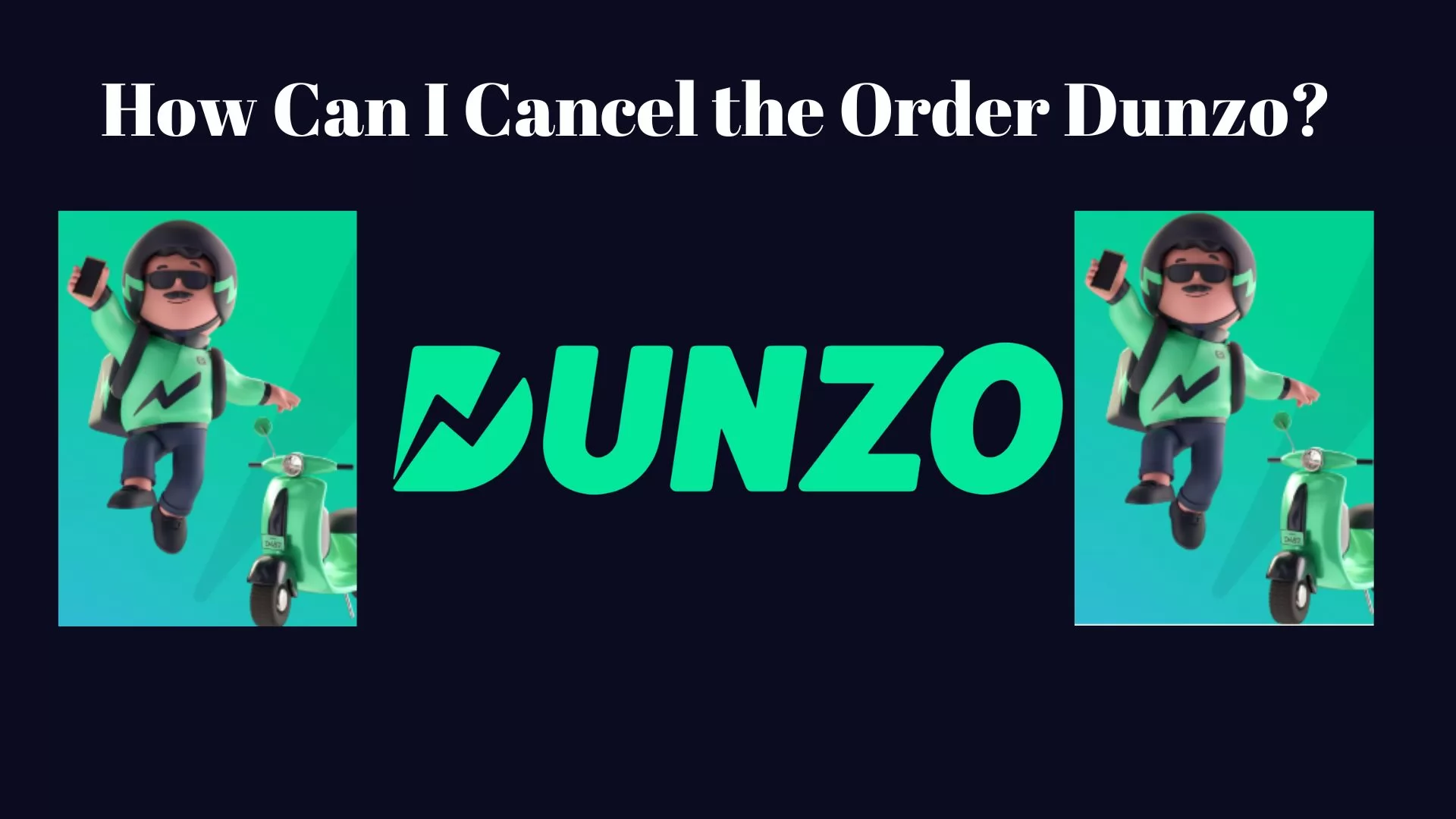 How Can I Cancel the Order Dunzo