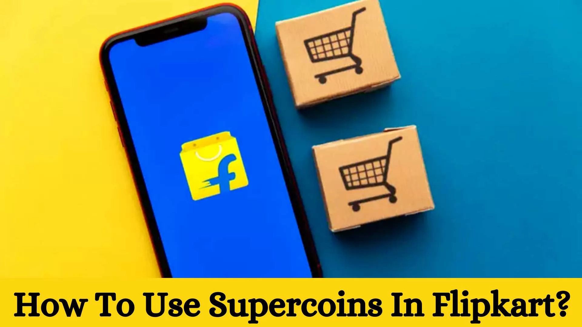 How To Use Supercoins In Flipkart