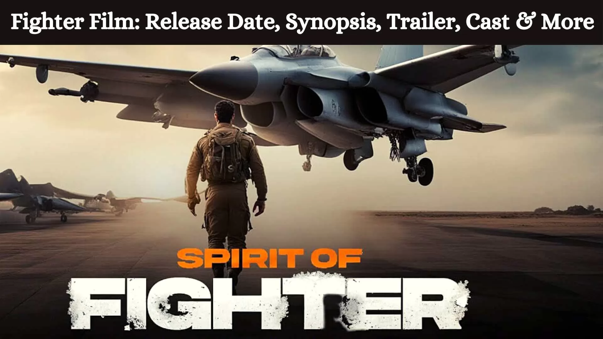 Fighter Film: Release Date, Synopsis, Trailer, Cast & More