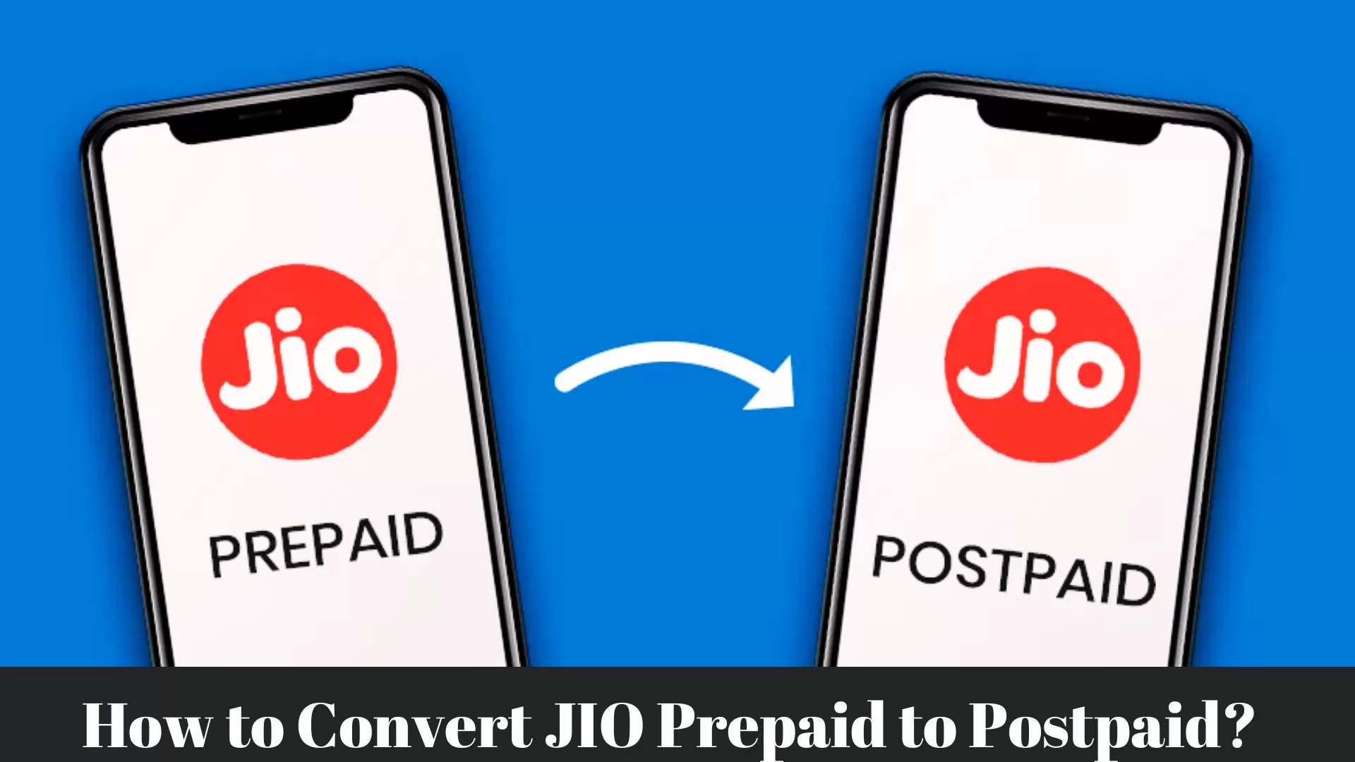 How to Convert JIO Prepaid to Postpaid