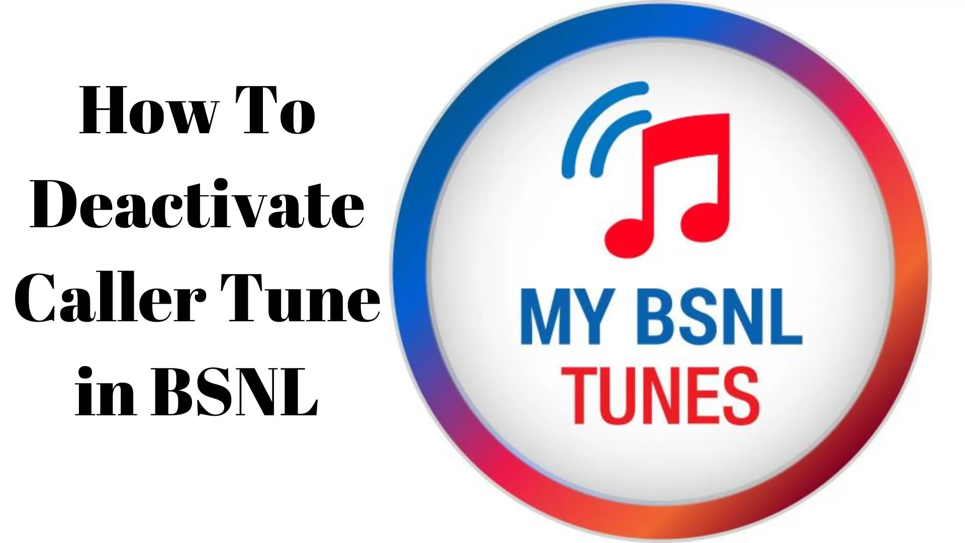 How To Deactivate Caller Tune In BSNL