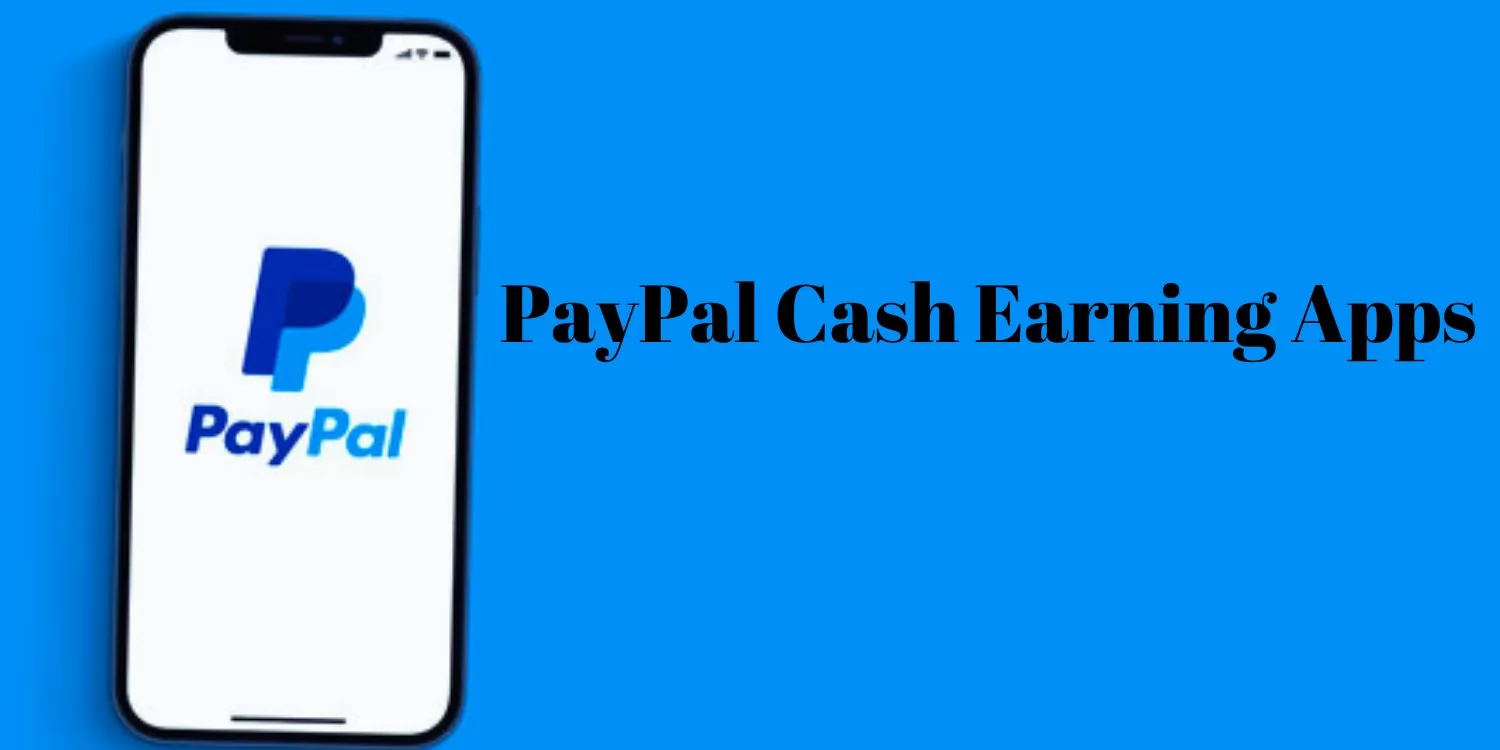 PayPal Cash Earning Apps