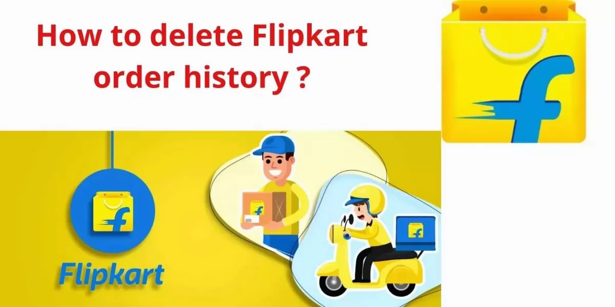 How to Delete Flipkart Order History? - In Few Easy Steps