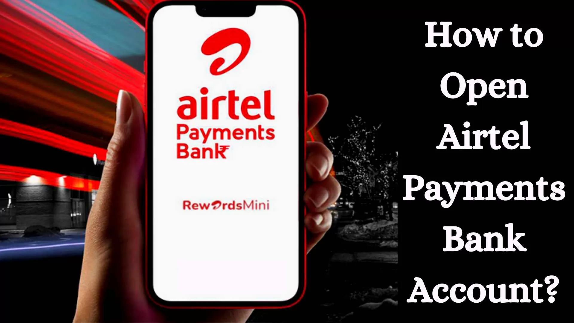 How to Open Airtel Payments Bank Account?