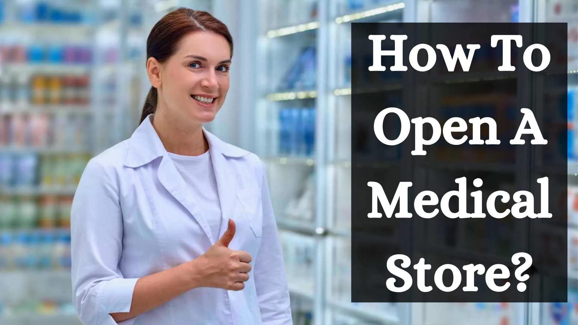 How To Open A Medical Store