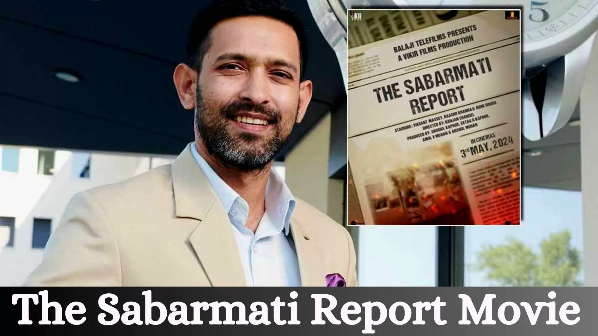 The Sabarmati Report Movie