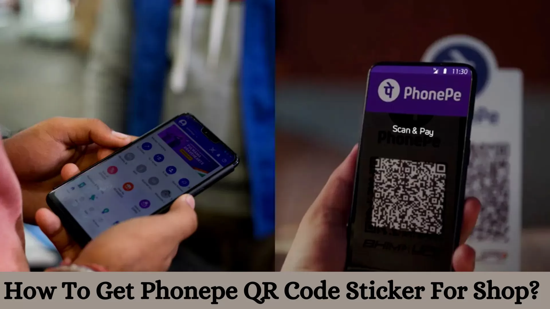 How To Get Phonepe QR Code Sticker For Shop