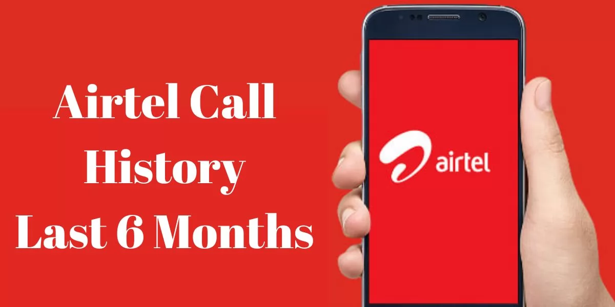 Airtel Call History Last 6 Months