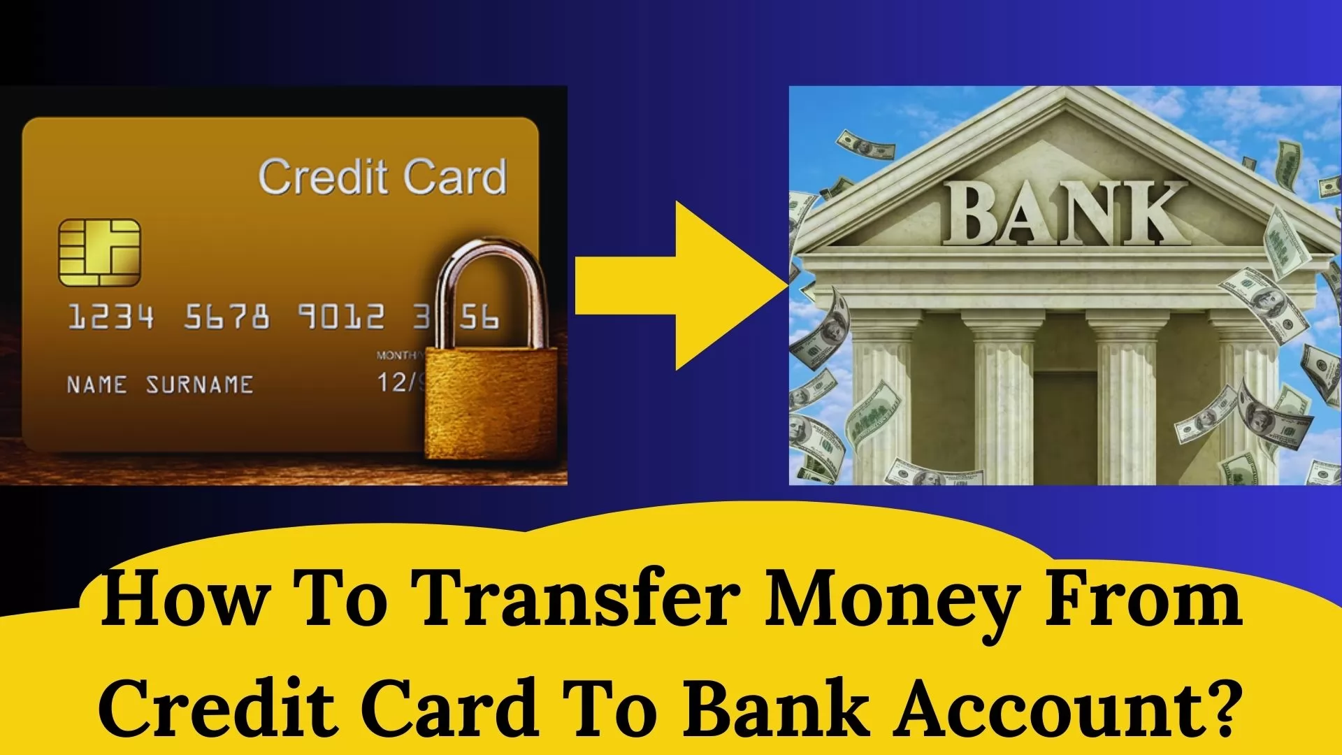 How To Transfer Money From Credit Card To Bank Account?
