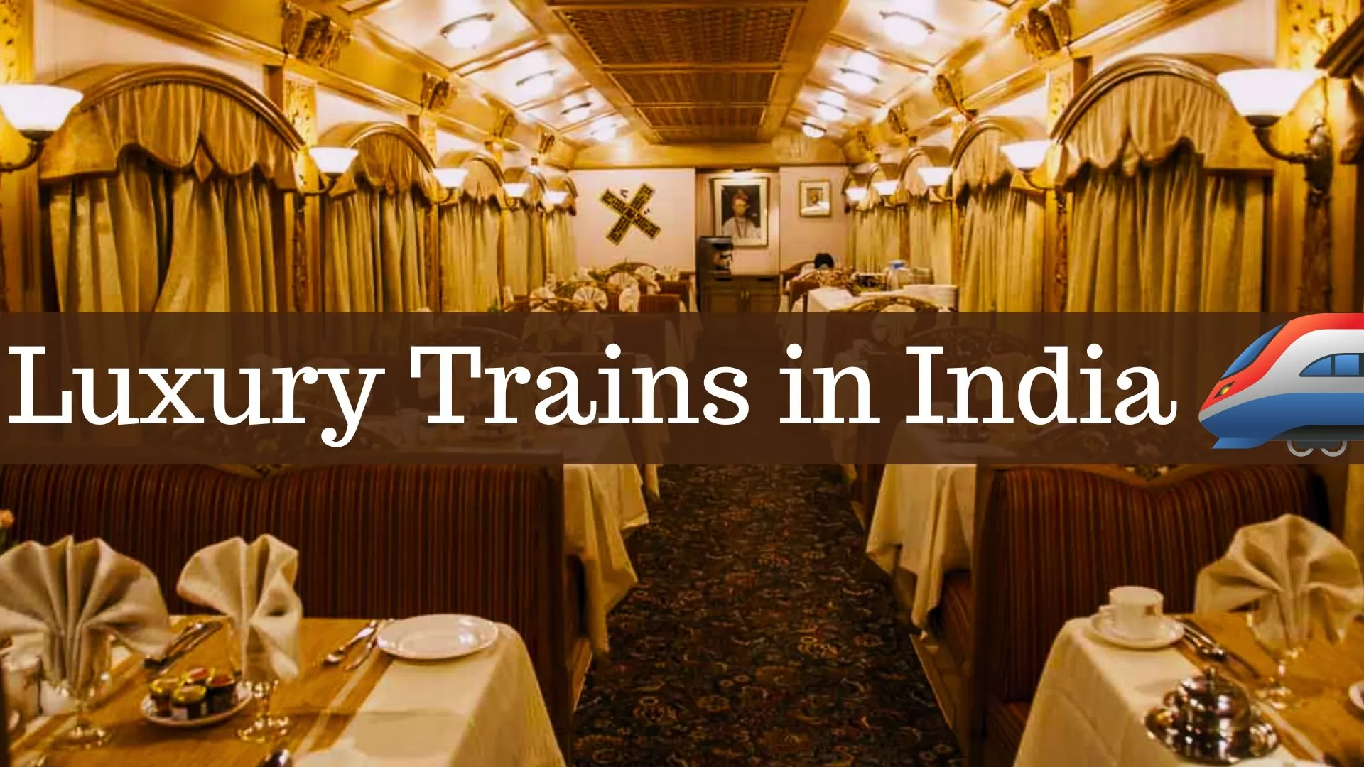 Luxury Trains in India