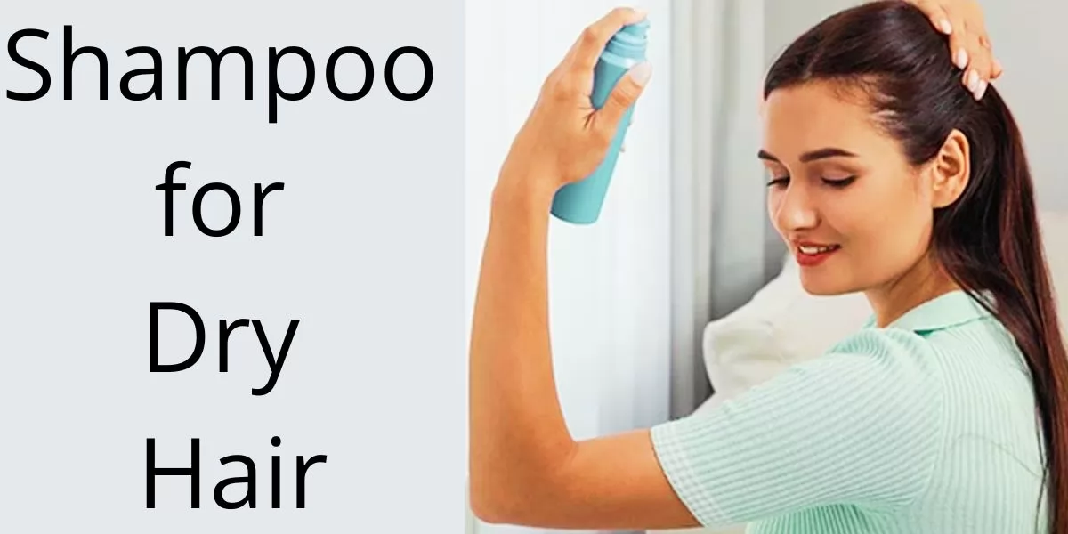Shampoo for Dry Hair