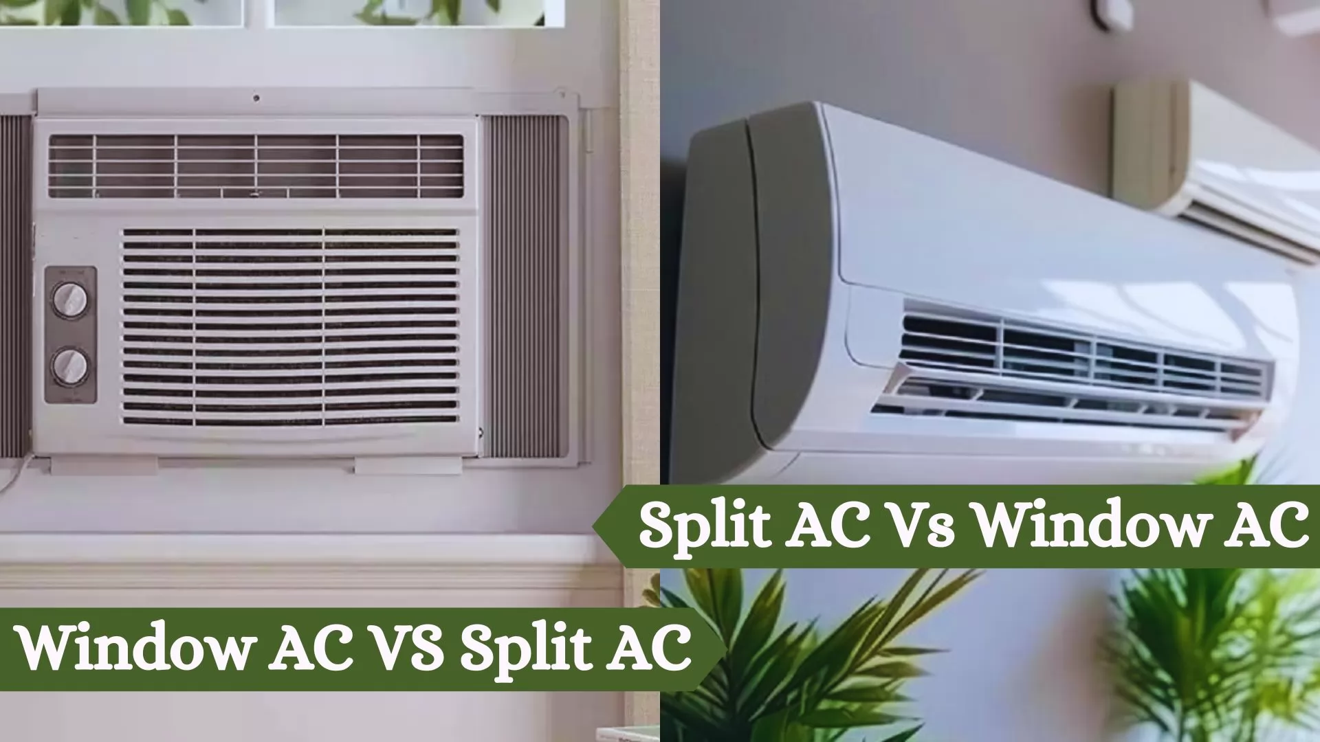 Window AC VS Split AC