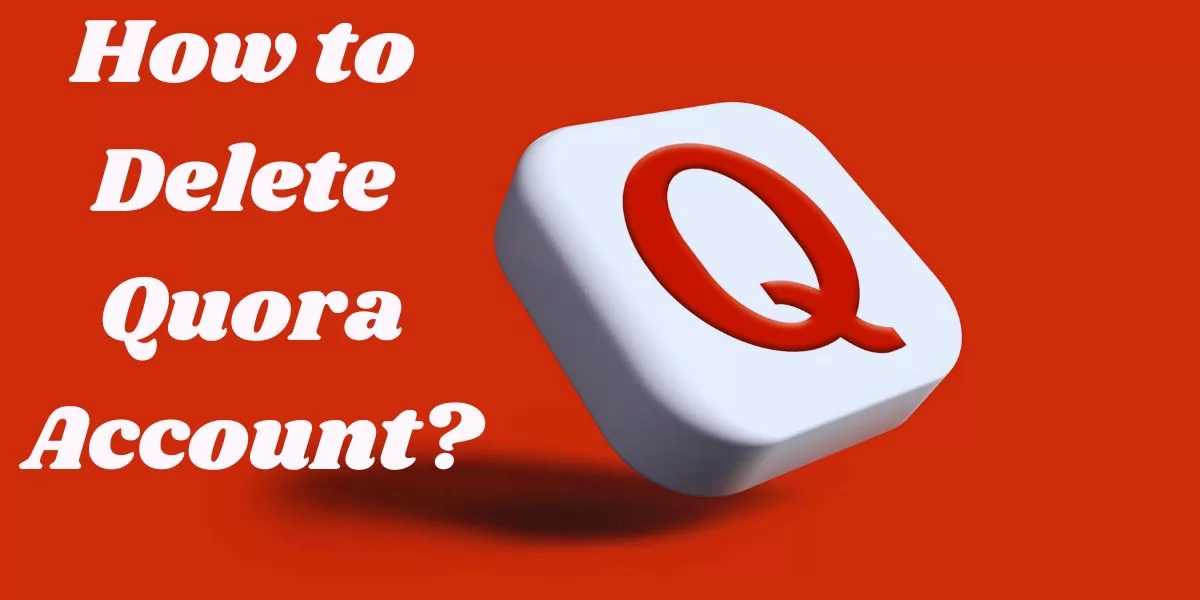 How to Delete Quora Account