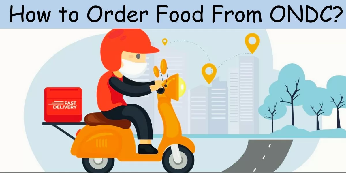 How to Order Food From ONDC