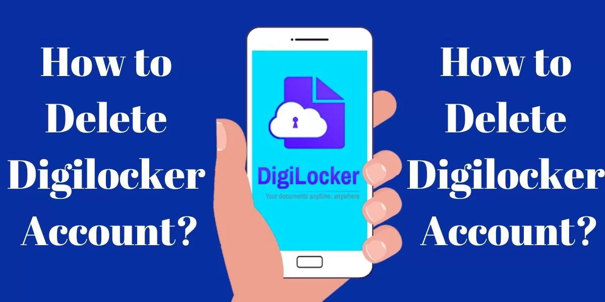 How to Delete Digilocker Account