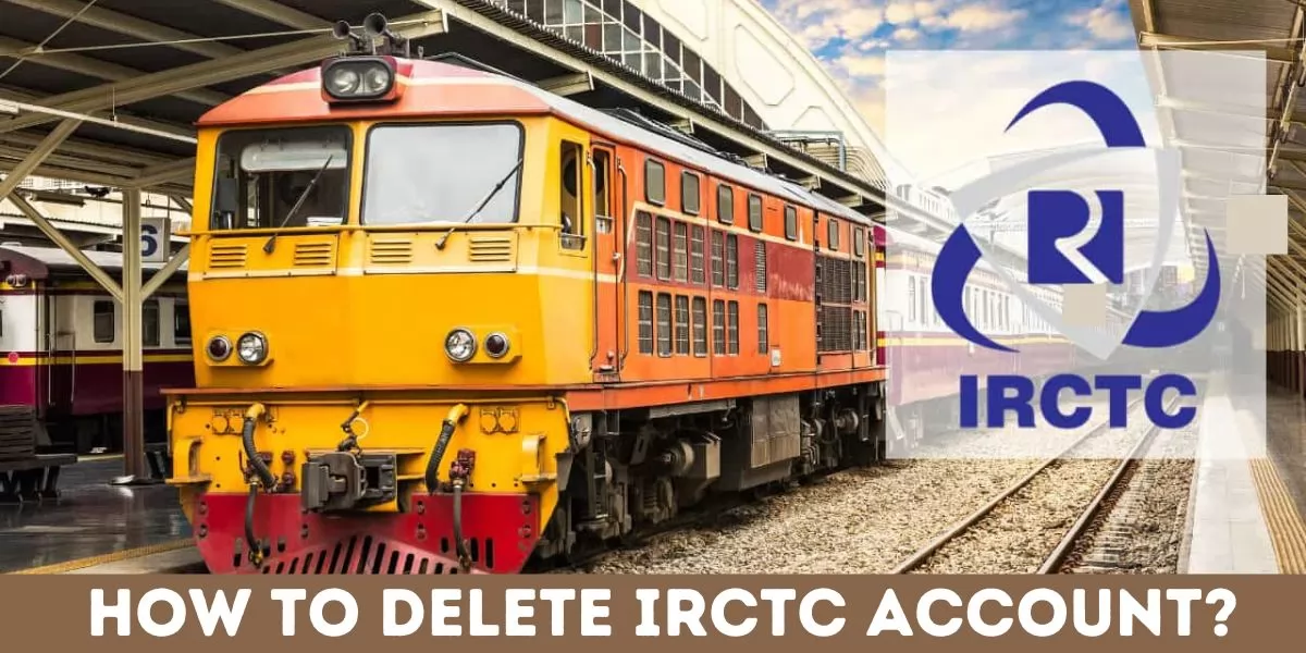 How to Delete IRCTC Account