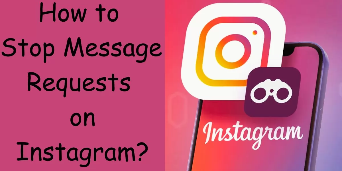 How to Stop Message Requests on Instagram