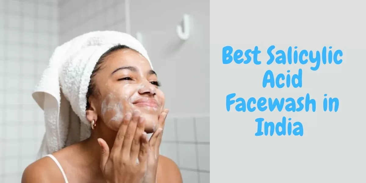 best Salicylic acid facewash