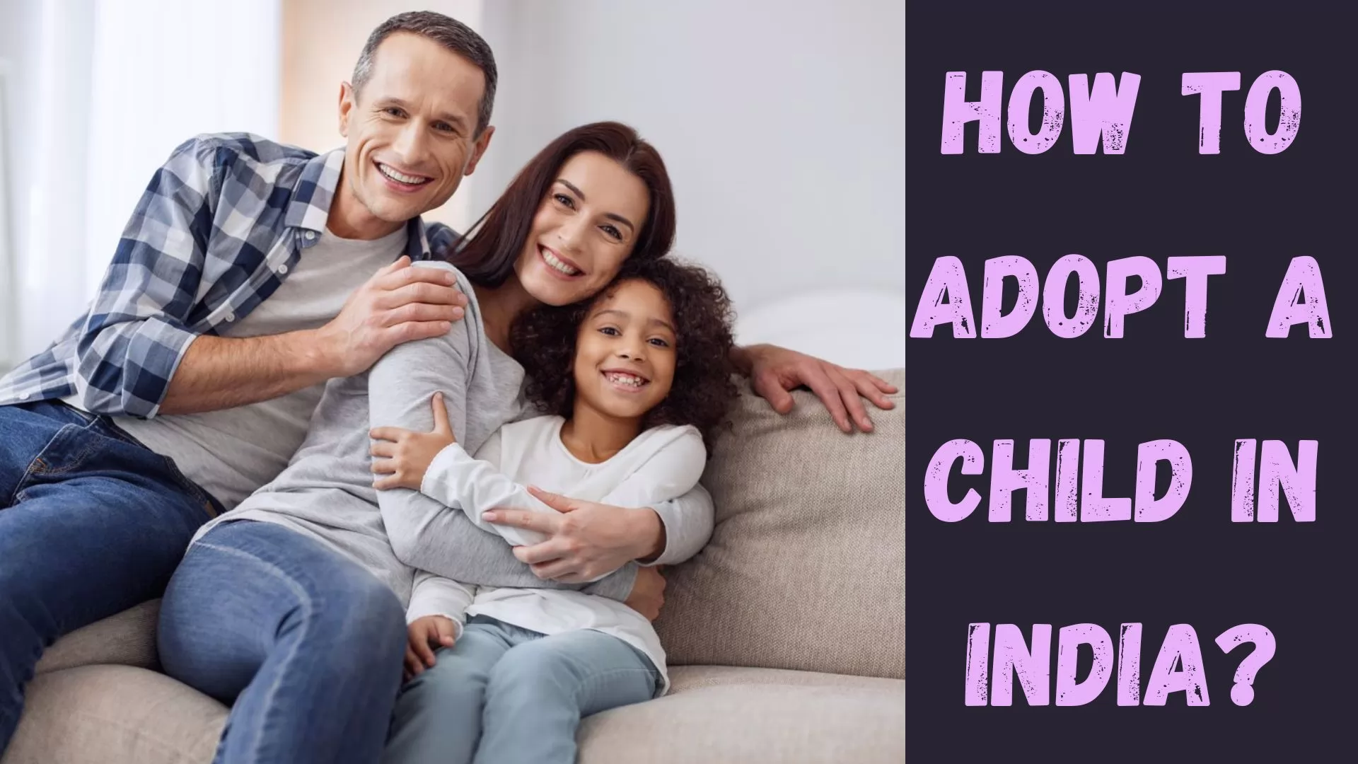 How To Adopt A Child In India?