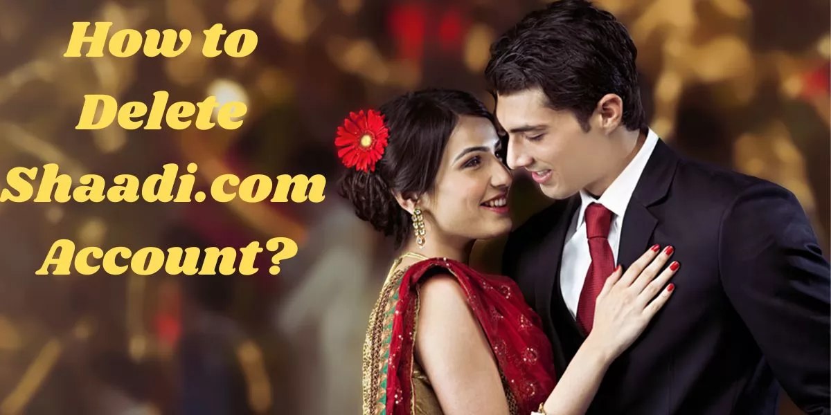 How to Delete Shaadi.com Account