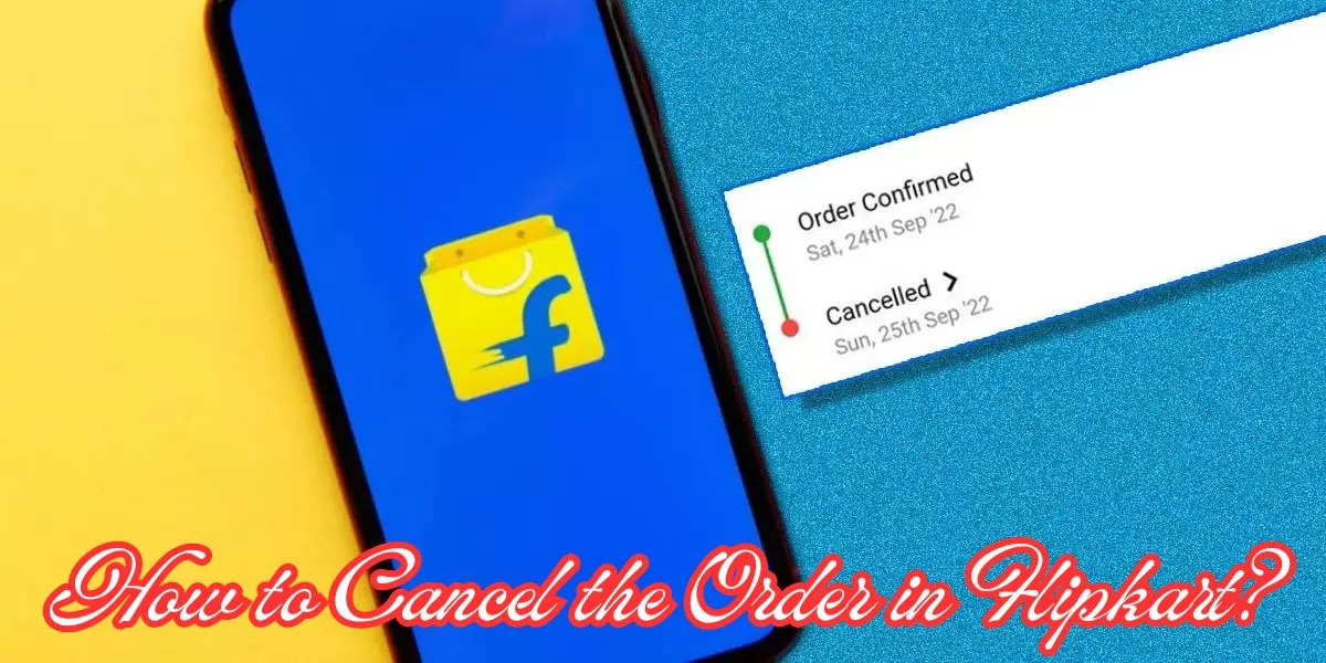 how to cancel the order in Flipkart