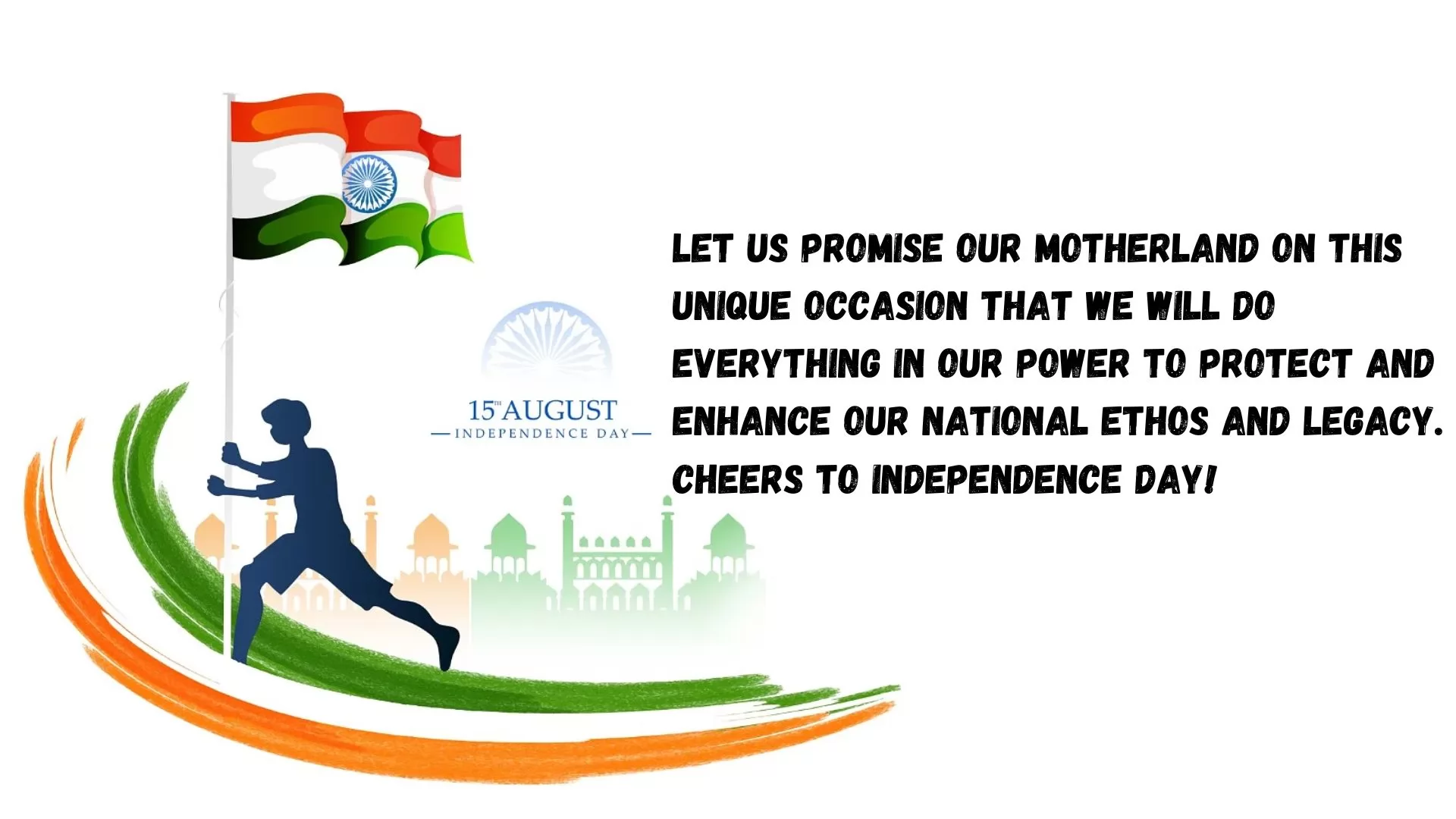 Let us promise our motherland on this unique occasion that we will do everything in our power to protect and enhance our national ethos and legacy. Cheers to Independence Day!