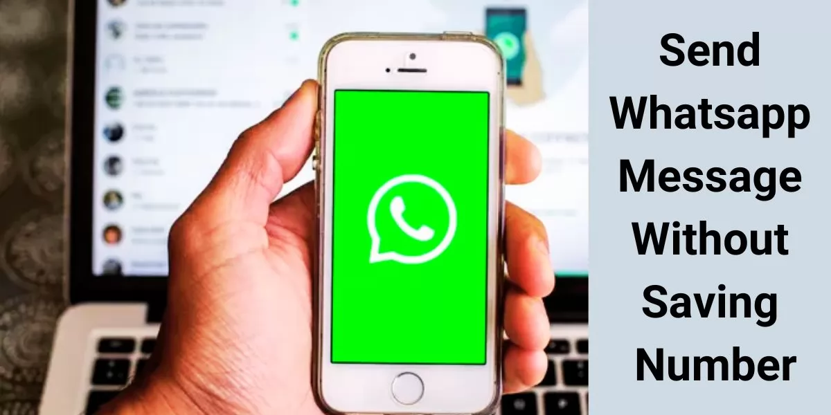 Send Whatsapp Message Without Saving Number