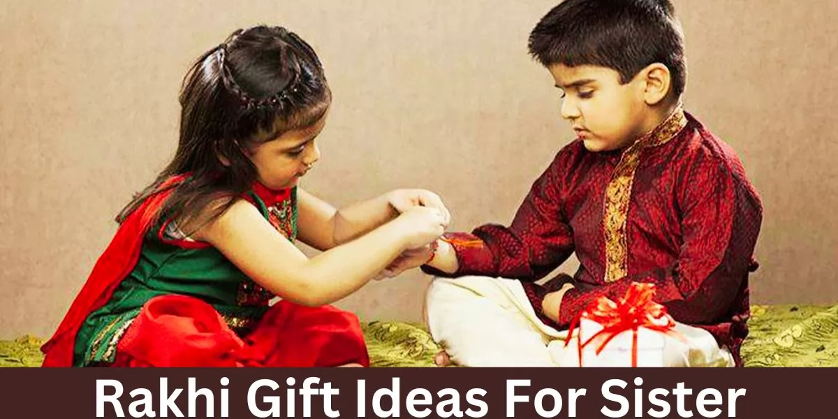 rakhi gift ideas for sister