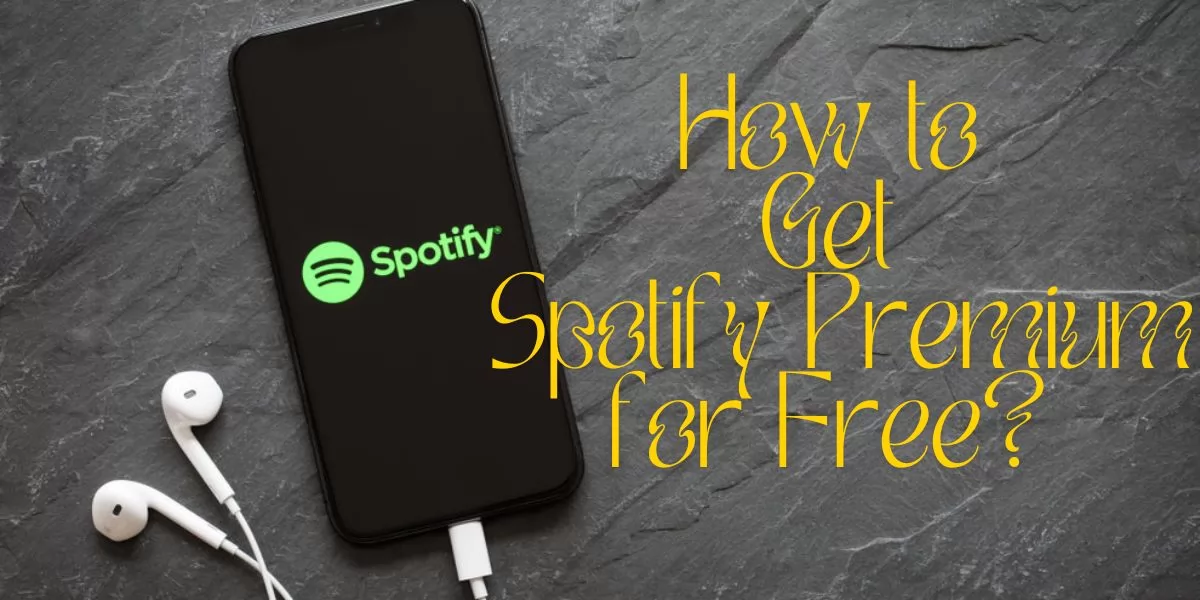 how to get Spotify Premium for free