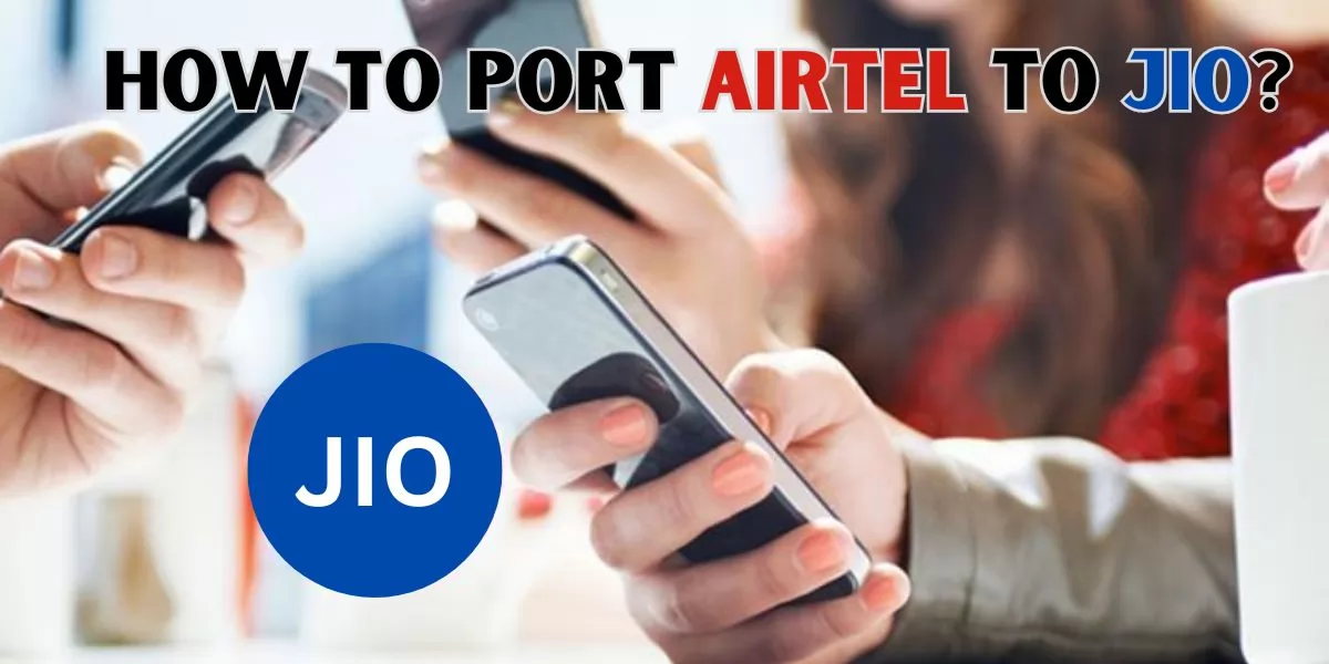 How to Port Airtel to Jio