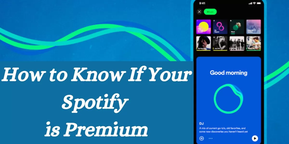 how to know if your spotify is premium