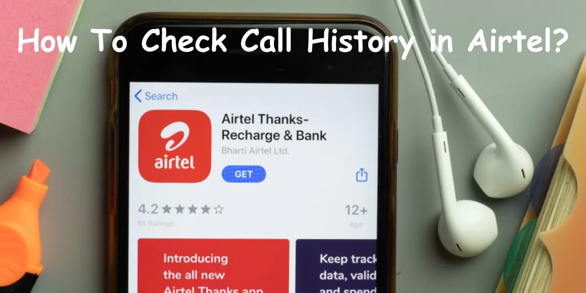 How to check Call History in Airtel