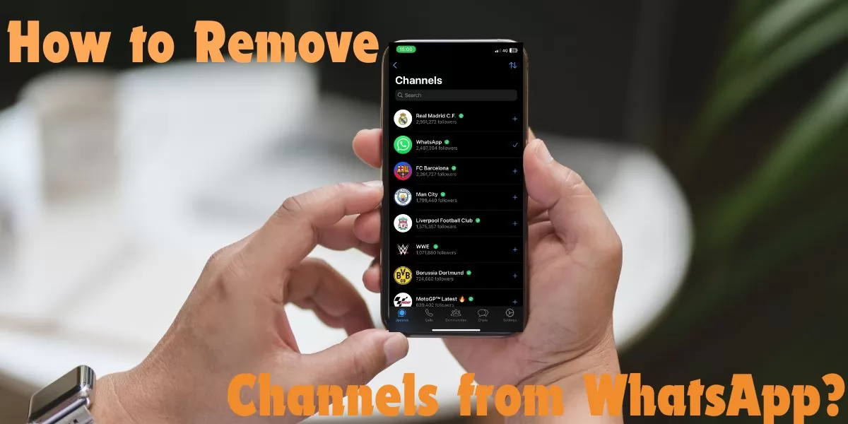 How to Remove Channels from WhatsApp