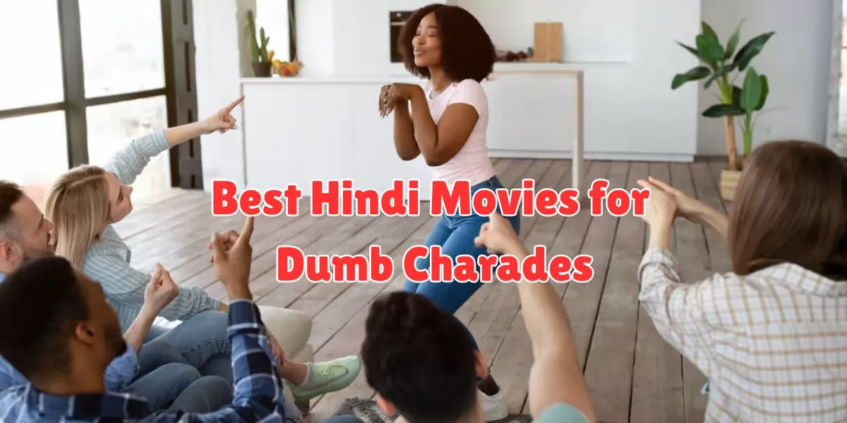 Hindi movies for Dumb Charades