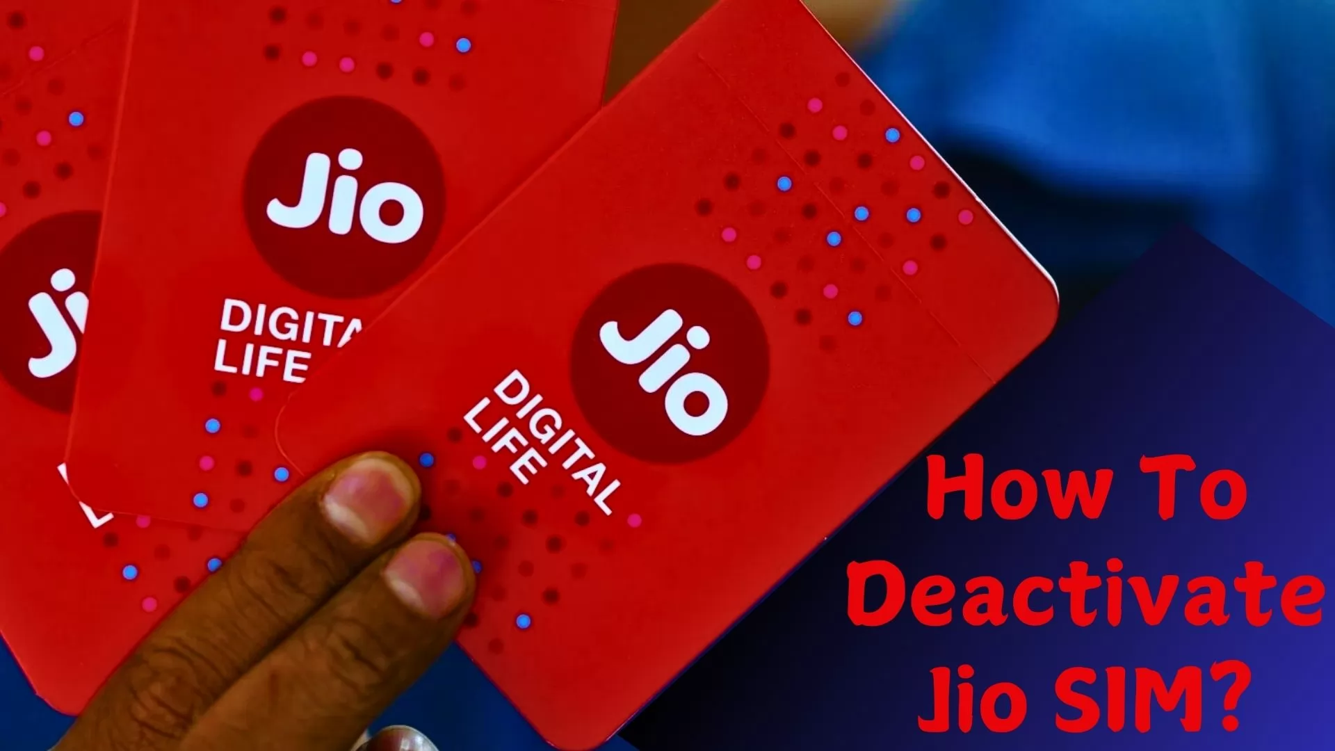 How To Deactivate Jio SIM