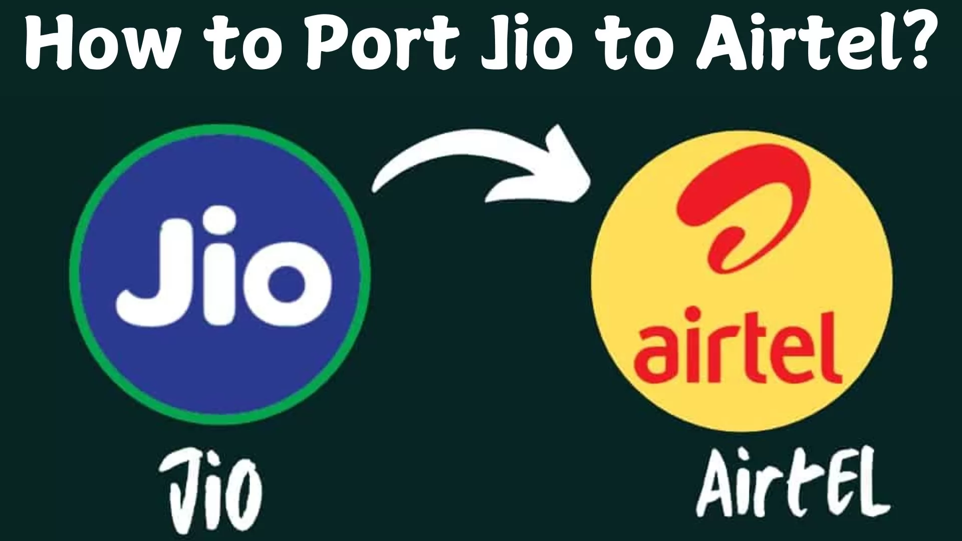 How to Port Jio to Airtel?