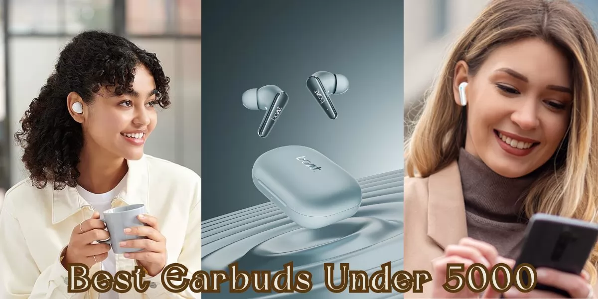 best earbuds under 5000