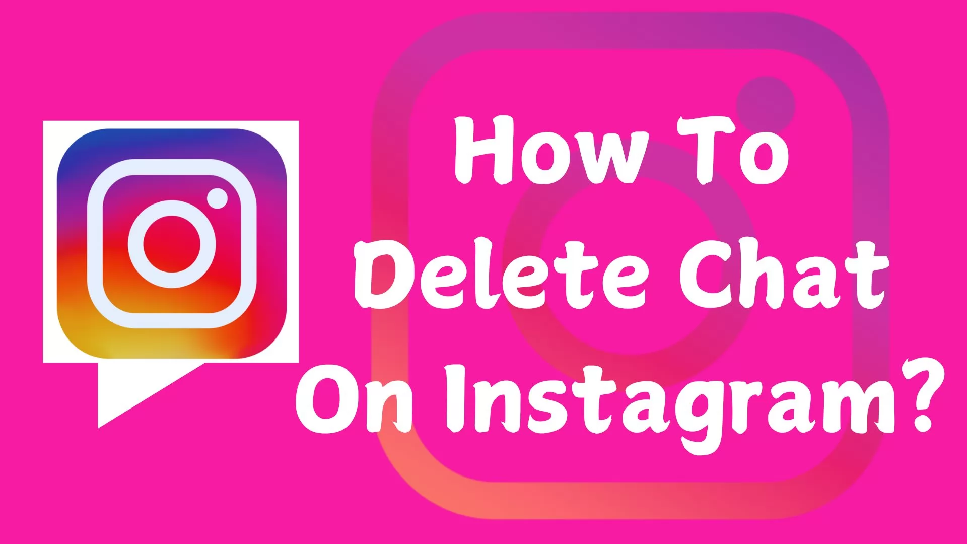 How To Delete Chat On Instagram